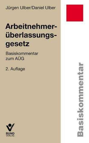 Arbeitnehmerüberlassungsgesetz AÜG de Jürgen Ulber