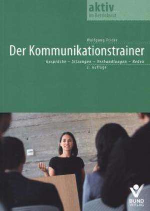 Der Kommunikationstrainer de Wolfgang Fricke