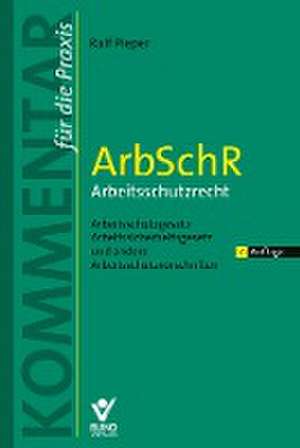 ArbSchR - Arbeitsschutzrecht de Ralf Pieper