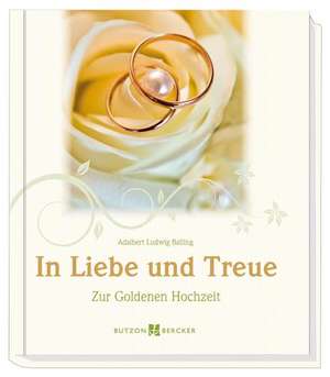 In Liebe und Treue de Adalbert Ludwig Balling