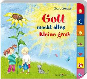 Gott macht alles Kleine groß de Erwin Grosche