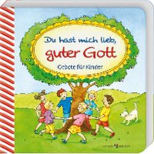 Du hast mich lieb, guter Gott de Sigrid Leberer