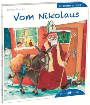 Vom Nikolaus den Kindern erzählt de Barbara Cratzius