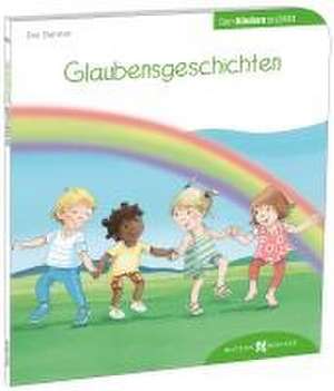 Glaubensgeschichten den Kindern erzählt de Eva Danner