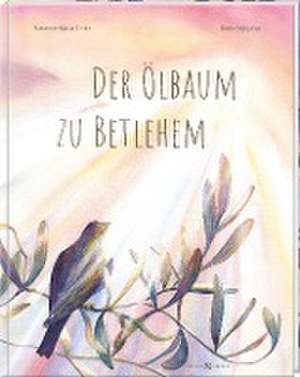 Der Ölbaum zu Betlehem de Susanne Maria Emka