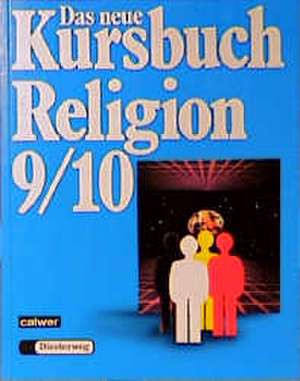 Das neue Kursbuch Religion. Schülerbuch. 9./10. Schuljahr