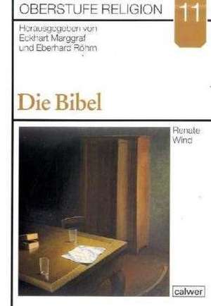 Oberstufe Religion 11. Die Bibel. Schülerheft de Eckhart Marggraf