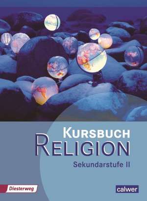 Kursbuch Religion Sekundarstufe II. Schülerbuch de Hartmut Rupp