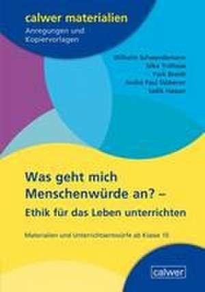 Was geht mich Menschenwürde an? de Wilhelm Schwendemann