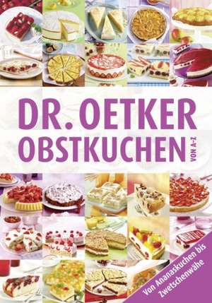 Dr. Oetker Obstkuchen von A-Z de Dr. Oetker