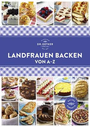 Landfrauen Backen von A - Z de Oetker