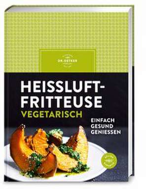 Heißluftfritteuse vegetarisch de Oetker Verlag
