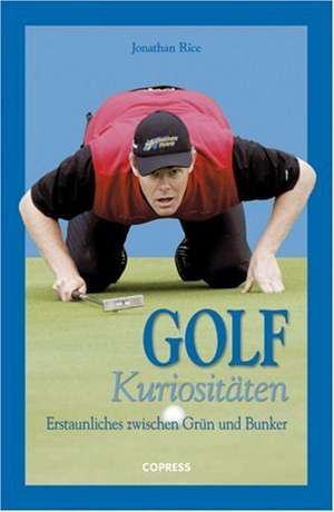 Golf-Kuriositäten de Jonathan Rice