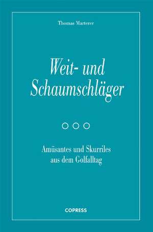 Weit- und Schaumschläger de Thomas Marterer