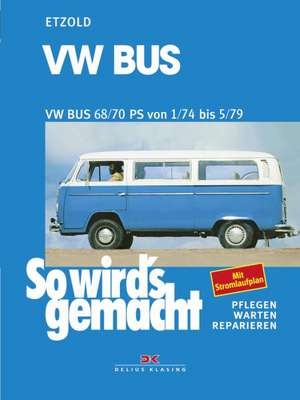 VW Bus T2 68/70 PS 1/74 bis 5/79 de Rüdiger Etzold