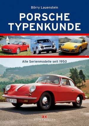 Porsche Typenkunde de Börry Lauenstein