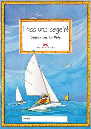 Lass uns segeln! de CLAUDIA MYATT