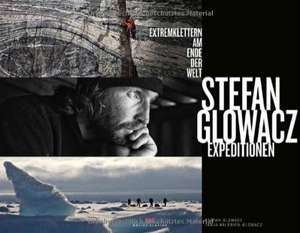 Stefan Glowacz Expeditionen de Stefan Glowacz