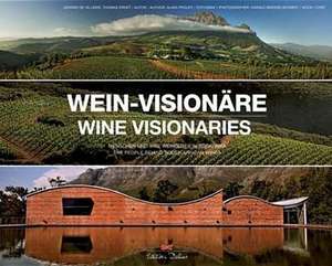 Wein-Visionäre / Wine Visionaries de Gerard de Villiers