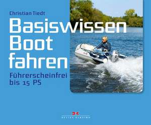 Basiswissen Boot fahren de Christian Tiedt