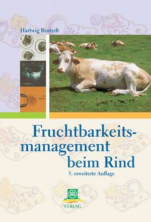 Fruchtbarkeitsmanagement beim Rind de Hartwig Bostedt