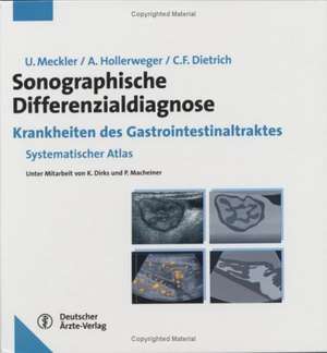 Sonographische Differenzialdiagnose. Krankheiten des Gastrointestinaltraktes de Ulrich Meckler