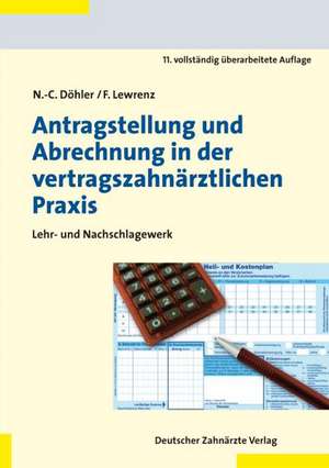 Antragstellung und Abrechnung in der vertragszahnärztlichen Praxis de Frank Lewrenz