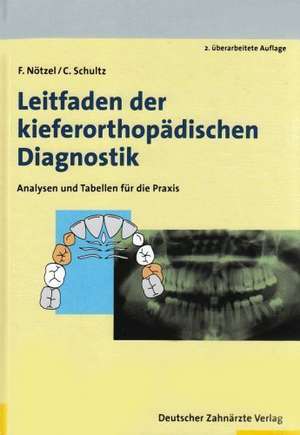 Leitfaden der kieferorthopädischen Diagnostik de Frank Nötzel