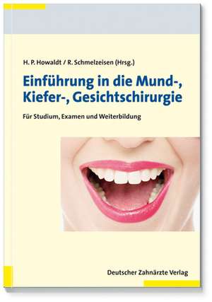 Einführung in die Mund-Kiefer-Gesichtschirurgie de Hans Peter Howaldt