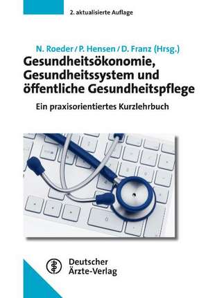 Gesundheitsökonomie, Gesundheitssystem und öffentliche Gesundheitspflege de Norbert Roeder