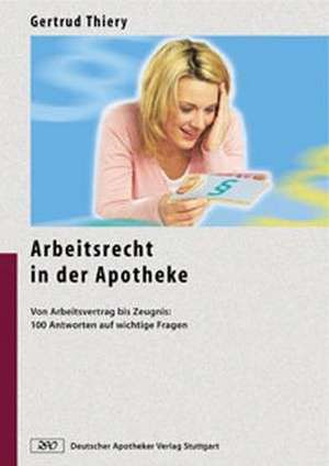 Arbeitsrecht in der Apotheke de Gertrud Thiery