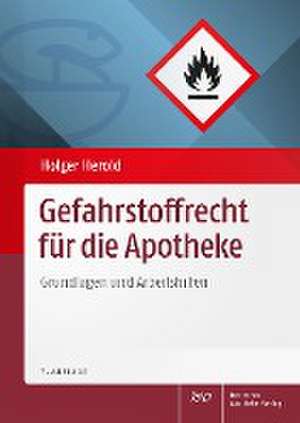 Gefahrstoffrecht für die Apotheke de Holger Herold