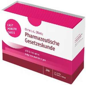 Last Minute Check - Pharmazeutische Gesetzeskunde de Dennis A. Effertz