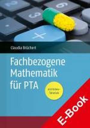 Fachbezogene Mathematik für PTA de Claudia Brüchert