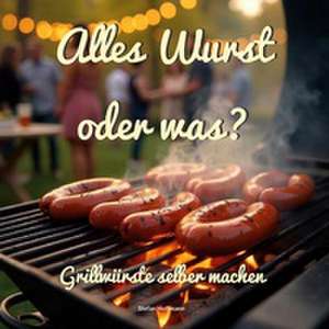 Alles Wurst oder was? de Stefan Hoffmann