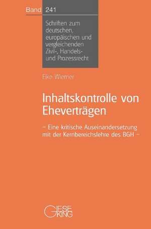 Inhaltskontrolle von Eheverträgen de Elke Wiemer