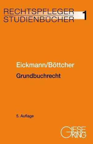 Grundbuchrecht de Dieter Eickmann