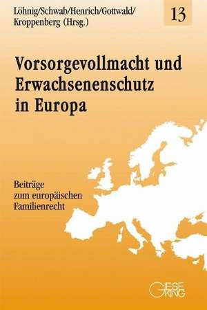 Vorsorgevollmacht und Erwachsenenschutz in Europa de Martin Löhnig