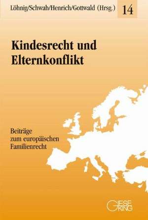 Kindesrecht und Elternkonflikt de Martin Löhnig