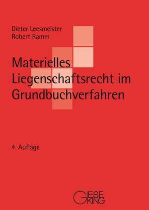 Materielles Liegenschaftsrecht im Grundbuchverfahren de Dieter Leesmeister