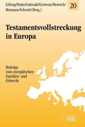 Testamentsvollstreckung in Europa de Martin Löhnig