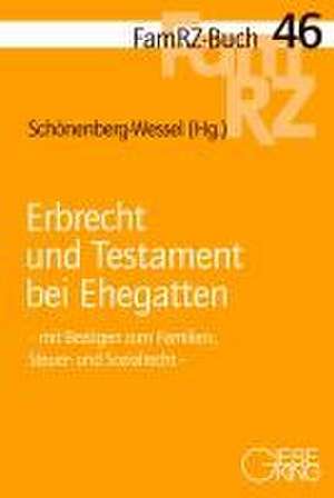 Erbrecht und Testament bei Ehegatten de Ulf Schönenberg-Wessel