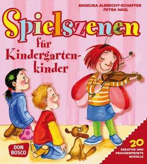 Spielszenen für Kindergartenkinder de Angelika Albrecht-Schaffer