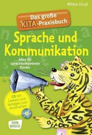 Das große Kita-Praxisbuch Sprache und Kommunikation de Wilma Osuji