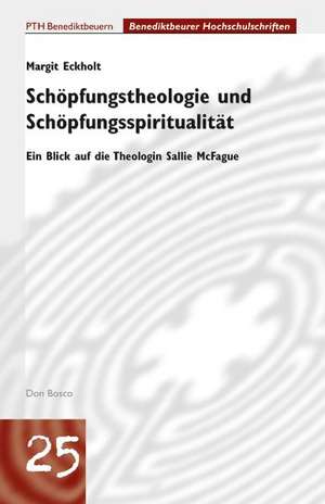 Schöpfungstheologie und Schöpfungsspiritualität de Margit Eckholt