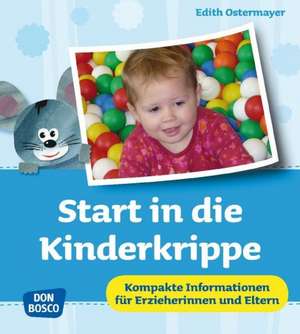 Start in die Kinderkrippe de Edith Ostermayer