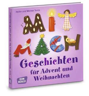 Mitmachgeschichten für Advent und Weihnachten de Heike Tenta