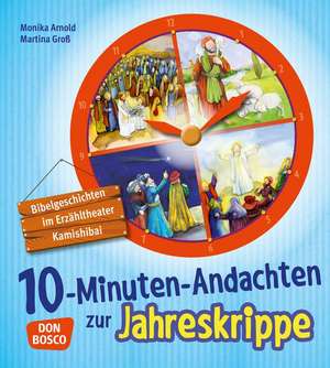 10-Minuten-Andachten zur Jahreskrippe de Monika Arnold