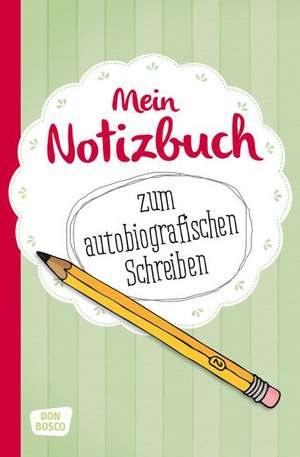 Mein Notizbuch zum autobiografischen Schreiben