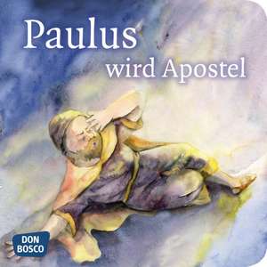 Paulus wird Apostel. Mini-Bilderbuch de Klaus-Uwe Nommensen